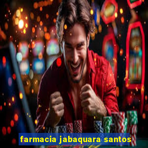 farmacia jabaquara santos